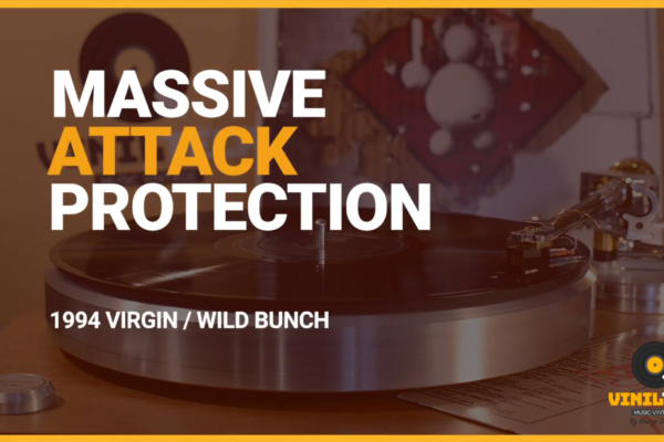 MASSIVE ATTACK – PROTECTION