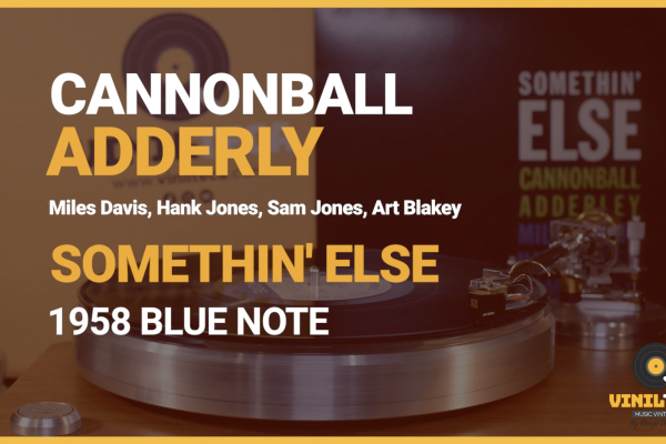 CANNONBALL ADDERLEY – Somethin’ else