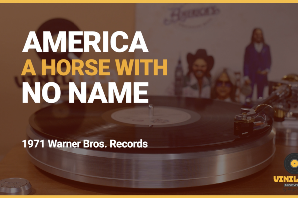 AMERICA – A HORSE WITH NON NAME  1971