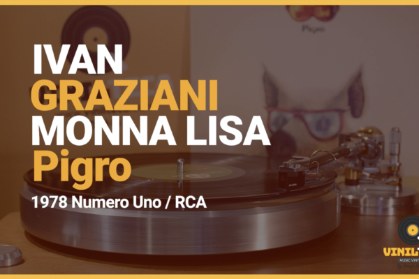 IVAN GRAZIANI – Monna Lisa – Pigro 1978